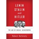 Robert Gellatelyâ€™s â€˜Lenin, Stalin, and Hitlerâ€™