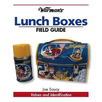 Warman's Field Guide To Lunch Boxes