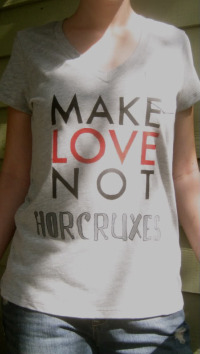 Make Love, Not Horcruxes T-shirt
