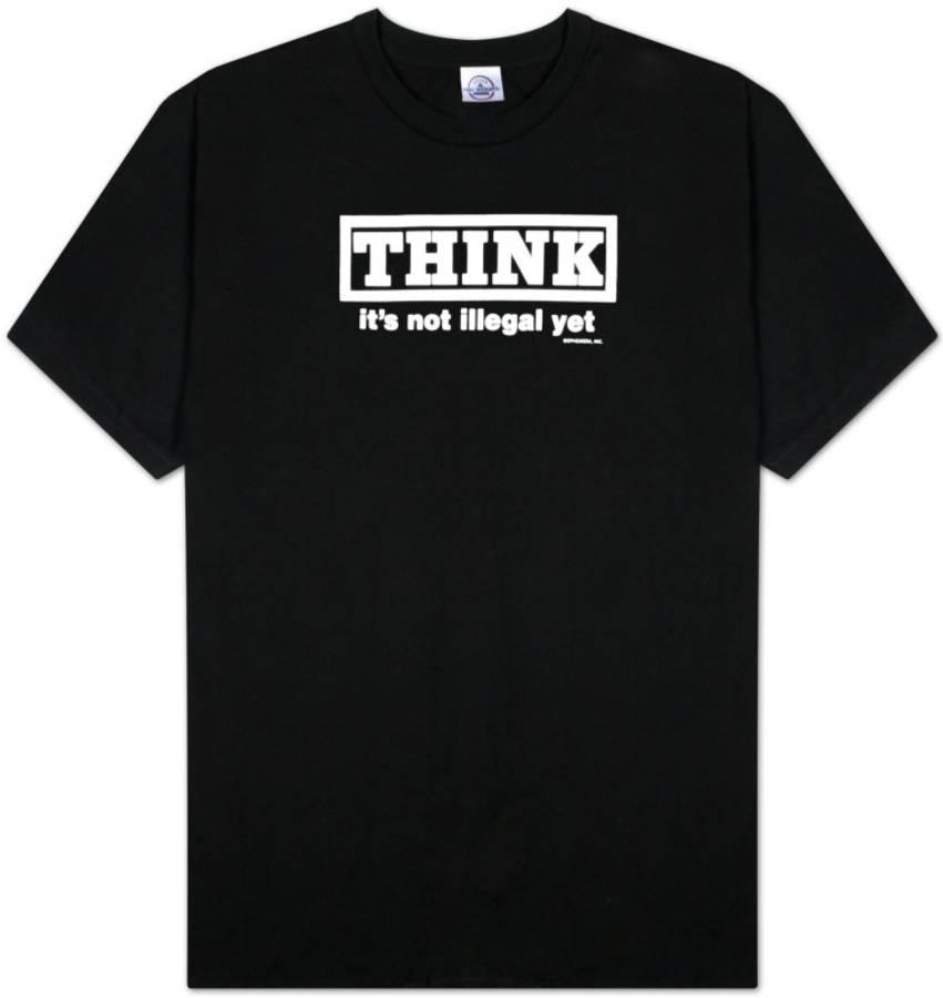 Think! It’s Not Illegal Yet T-Shirt – Brian.Carnell.Com