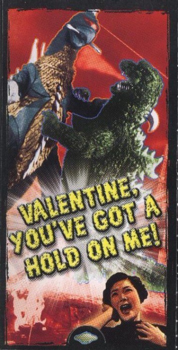 Godzilla Valentine - "Valentine, You've Got A Hold On Me!"