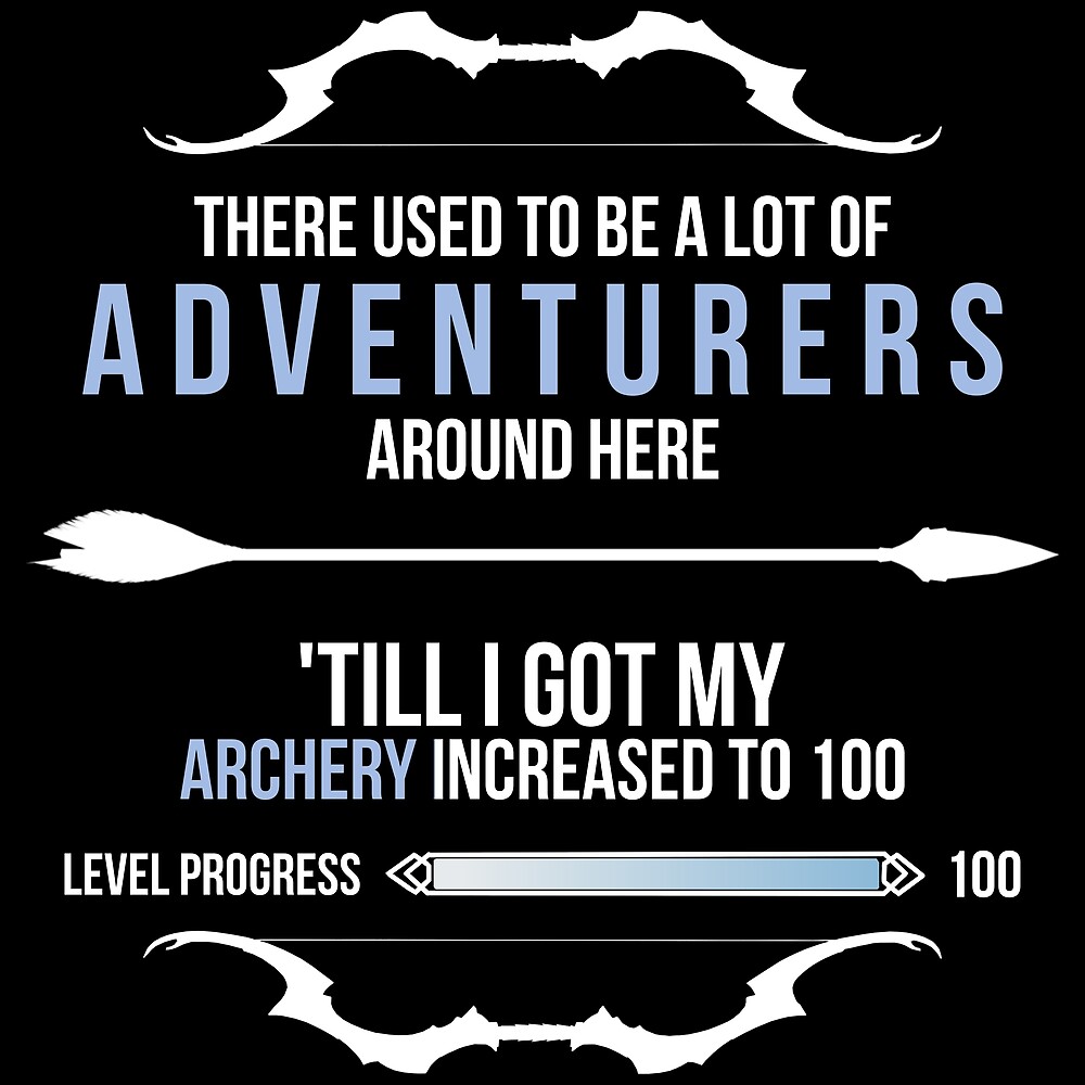There Used To Be A Lot of Adventurers Around Here . . . T-Shirt
