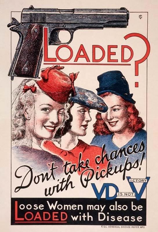 World War II Propaganda Poster - Don't Take Chances With Pickups! Loose Women May Also Be Loaded With Disease