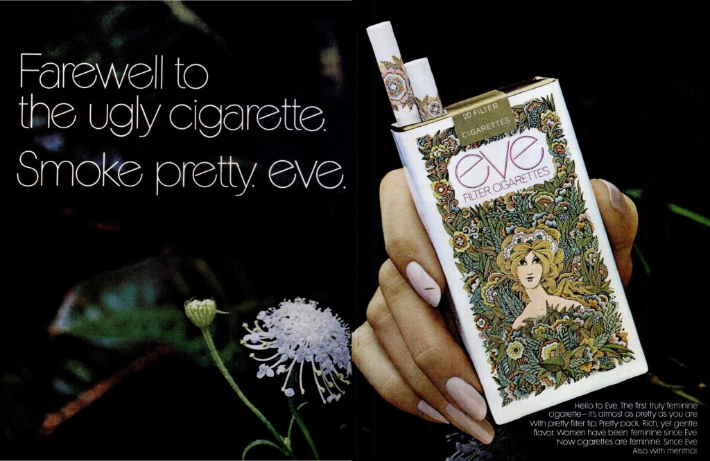 Ad: Farewell to the ugly cigarette. Smoke pretty. eve.