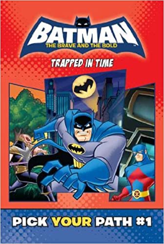 DC Pick Your Path Book - Batman: The Brave and the Bold - Trapped In Time, 2010