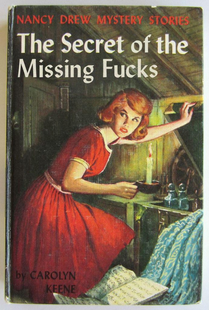 Nancy Drew Mystery Stories: The Secret of the Missing Fucks