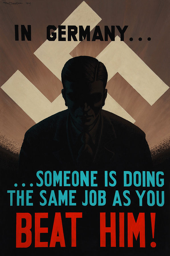 World War II Propaganda Poster - "In Germany Someone is Doing The Same Job As You - Beat Him!"