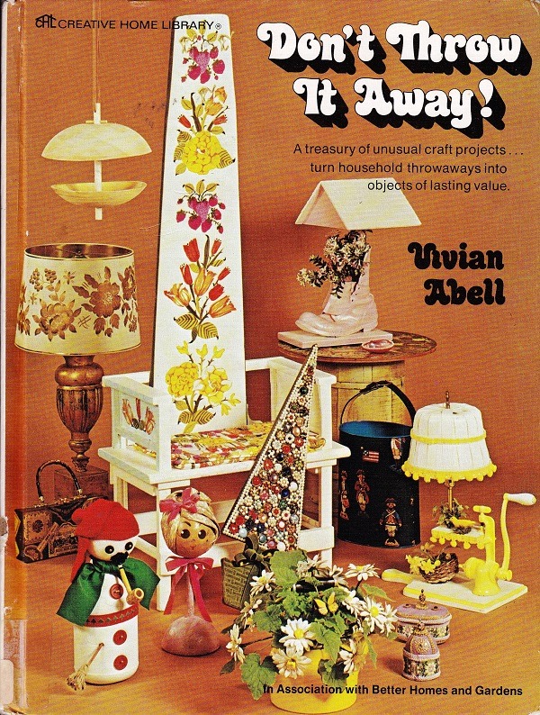 Don't Throw It Away! by Vivian Abell