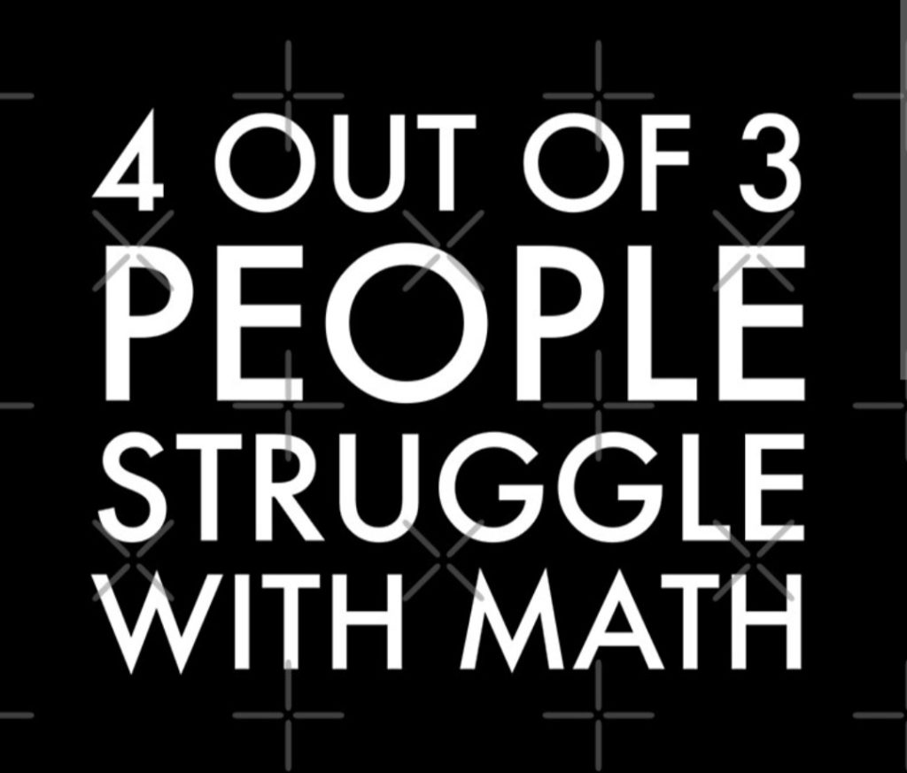4 Out of  3 People Struggle With Math