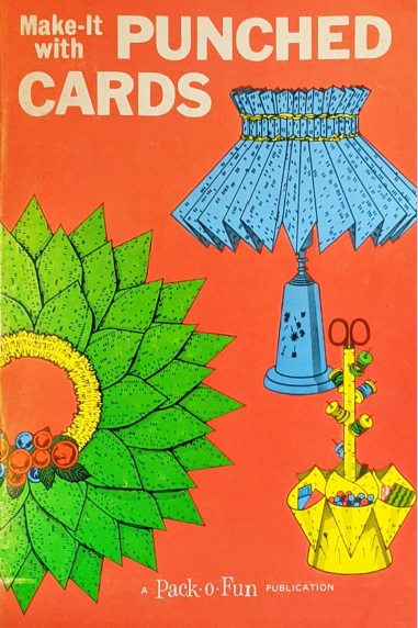 Make It With Punch Cards, 1971. Cover Image.