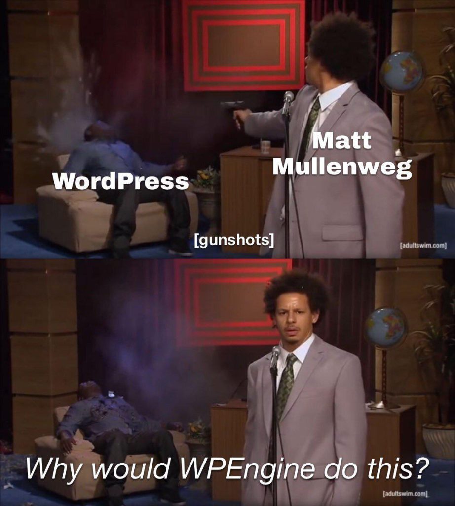 Meme: Why Would WPEngine Do This?